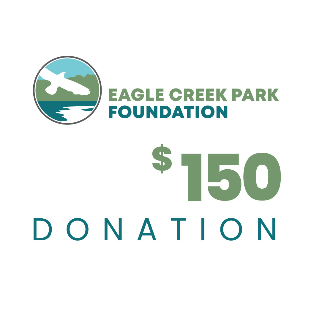 Donate $150 to Eagle Creek Park Foundation