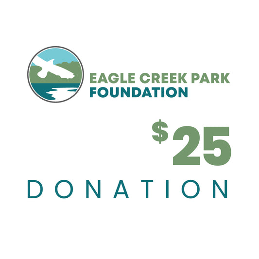 Donate $25 to Eagle Creek Park Foundation