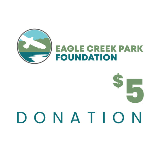 Donate $5 to Eagle Creek Park Foundation